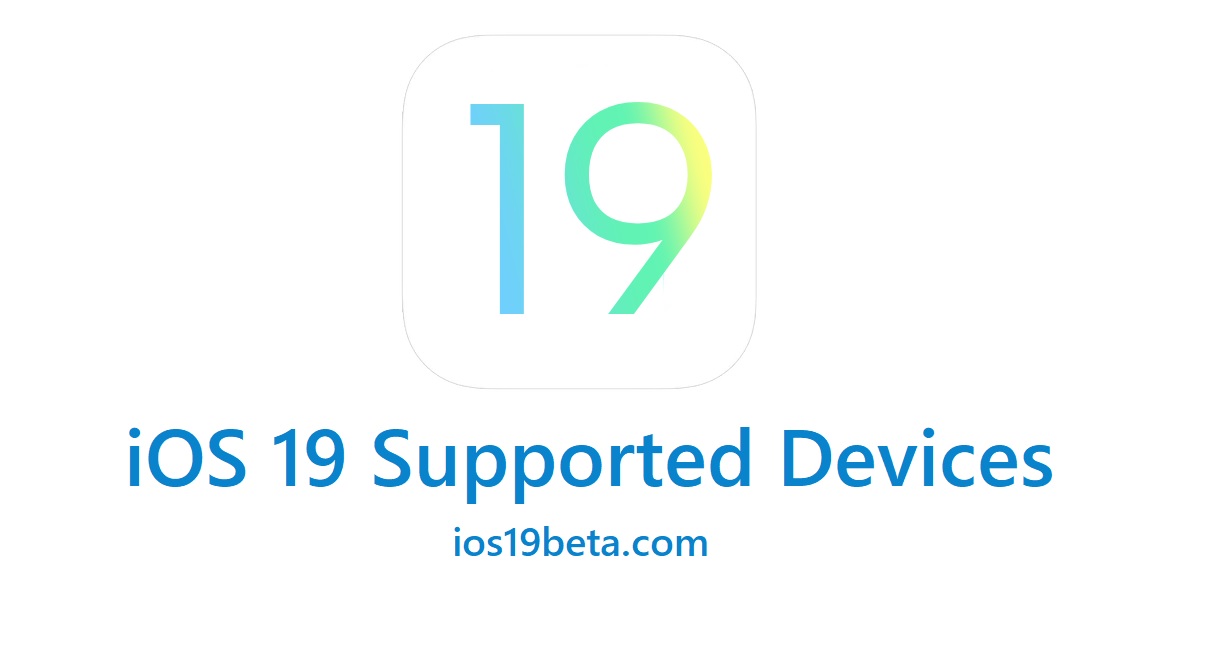 iOS 19 Supported Devices